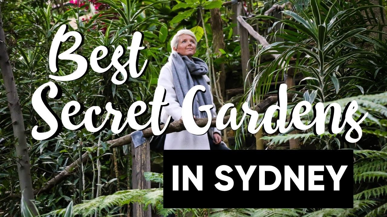 Top 4 Secret Gardens In Sydney